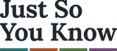 Just So You Know - Home